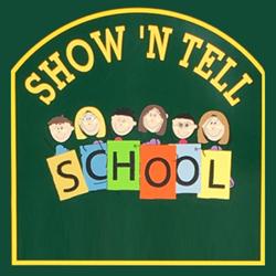 Show N Tell School
