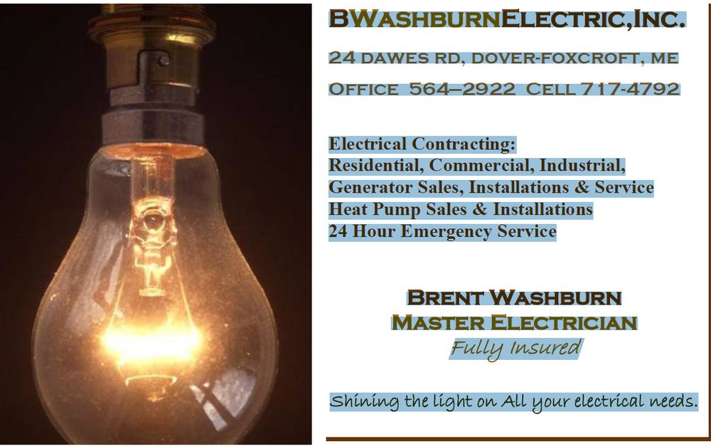 B Washburn Electric 24 Dawes Rd, Dover-Foxcroft Maine 04426