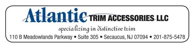Atlantic Trim Accessories LLC 110 B Meadowlands Pkwy, Secaucus New Jersey 07094