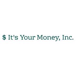 It's Your Money, Inc.